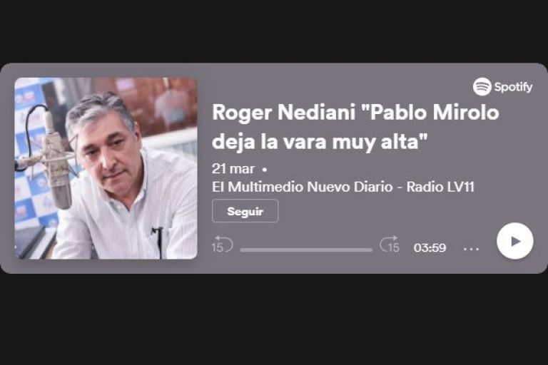Roger Nediani: "Pablo Mirolo deja la vara muy alta"